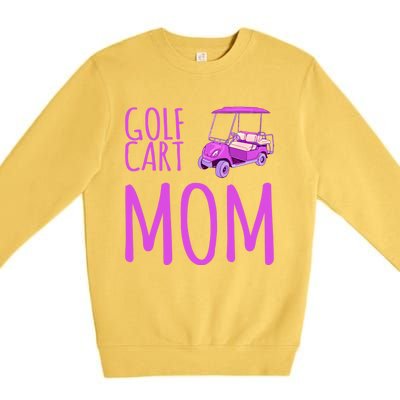 Funny Golf Cart Mom Saying Gift Premium Crewneck Sweatshirt