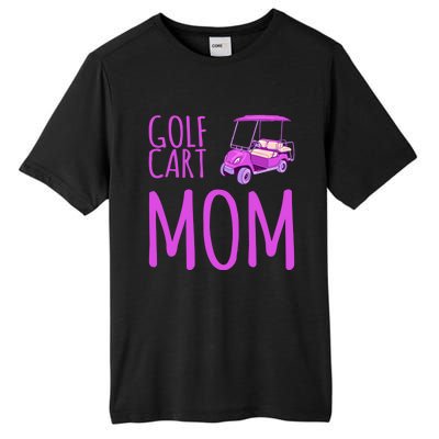 Funny Golf Cart Mom Saying Gift Tall Fusion ChromaSoft Performance T-Shirt