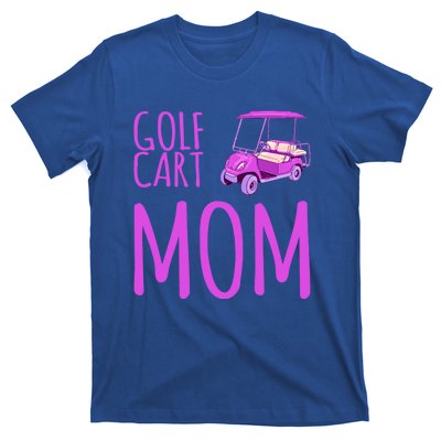 Funny Golf Cart Mom Saying Gift T-Shirt