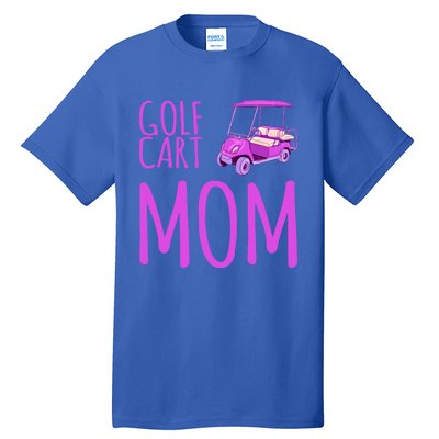 Funny Golf Cart Mom Saying Gift Tall T-Shirt