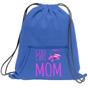 Funny Golf Cart Mom Saying Gift Sweatshirt Cinch Pack Bag