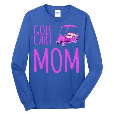 Funny Golf Cart Mom Saying Gift Tall Long Sleeve T-Shirt