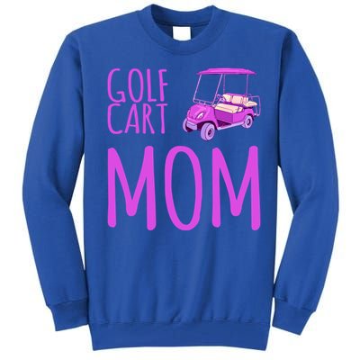 Funny Golf Cart Mom Saying Gift Tall Sweatshirt