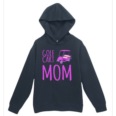 Funny Golf Cart Mom Saying Gift Urban Pullover Hoodie