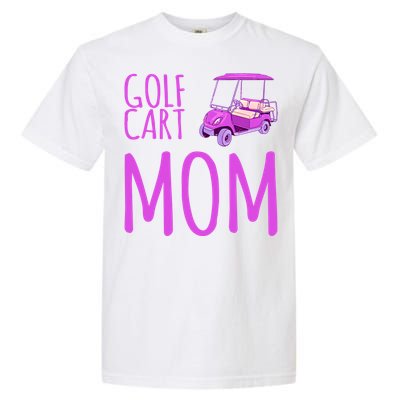 Funny Golf Cart Mom Saying Gift Garment-Dyed Heavyweight T-Shirt