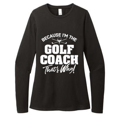 Funny Golf Coach Gift ThatS Why! Gift Womens CVC Long Sleeve Shirt