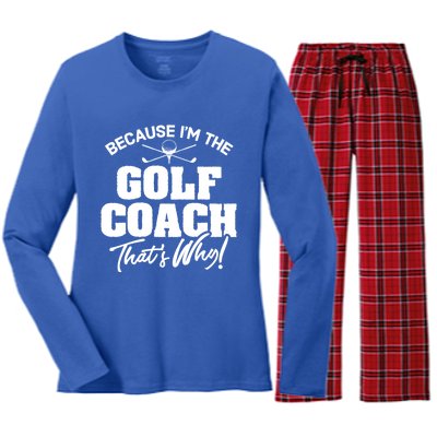 Funny Golf Coach Gift ThatS Why! Gift Women's Long Sleeve Flannel Pajama Set 