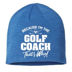 Funny Golf Coach Gift ThatS Why! Gift Sustainable Beanie