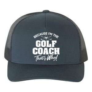 Funny Golf Coach Gift ThatS Why! Gift Yupoong Adult 5-Panel Trucker Hat