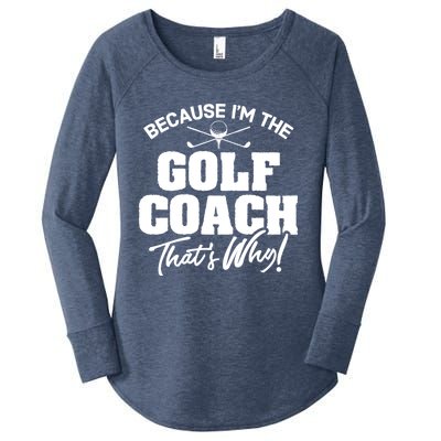 Funny Golf Coach Gift ThatS Why! Gift Women's Perfect Tri Tunic Long Sleeve Shirt