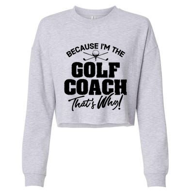 Funny Golf Coach Gift ThatS Why! Gift Cropped Pullover Crew