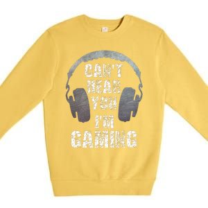 Funny Gamer Can't Hear You I'm Gaming Premium Crewneck Sweatshirt