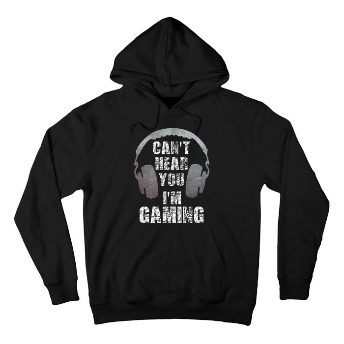 Funny Gamer Can't Hear You I'm Gaming Hoodie