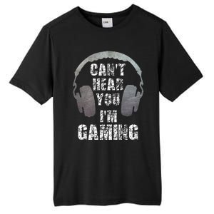 Funny Gamer Can't Hear You I'm Gaming Tall Fusion ChromaSoft Performance T-Shirt