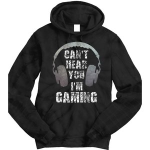 Funny Gamer Can't Hear You I'm Gaming Tie Dye Hoodie