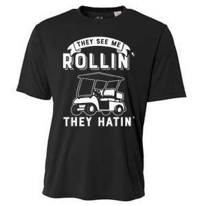 Funny Golf Cart See Me Rollin They Hatin Golf Humor Cooling Performance Crew T-Shirt