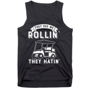 Funny Golf Cart See Me Rollin They Hatin Golf Humor Tank Top