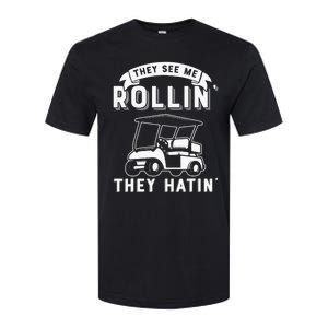 Funny Golf Cart See Me Rollin They Hatin Golf Humor Softstyle CVC T-Shirt