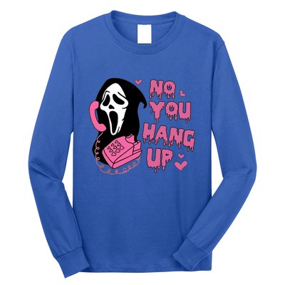 Funny Ghost Calling Halloween Costume No You Hang Up Gift Long Sleeve Shirt