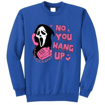 Funny Ghost Calling Halloween Costume No You Hang Up Gift Sweatshirt