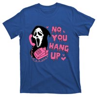 Funny Ghost Calling Halloween Costume No You Hang Up Gift T-Shirt