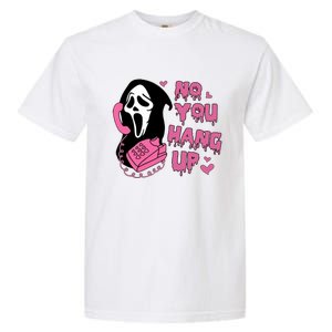 Funny Ghost Calling Halloween Costume No You Hang Up Gift Garment-Dyed Heavyweight T-Shirt