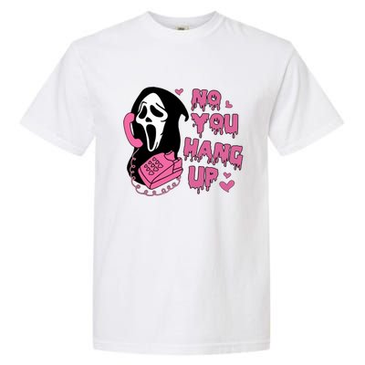 Funny Ghost Calling Halloween Costume No You Hang Up Gift Garment-Dyed Heavyweight T-Shirt