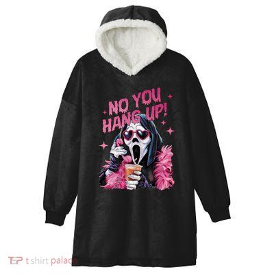 Funny Ghost Calling Halloween No You Hang Up Gift Hooded Wearable Blanket