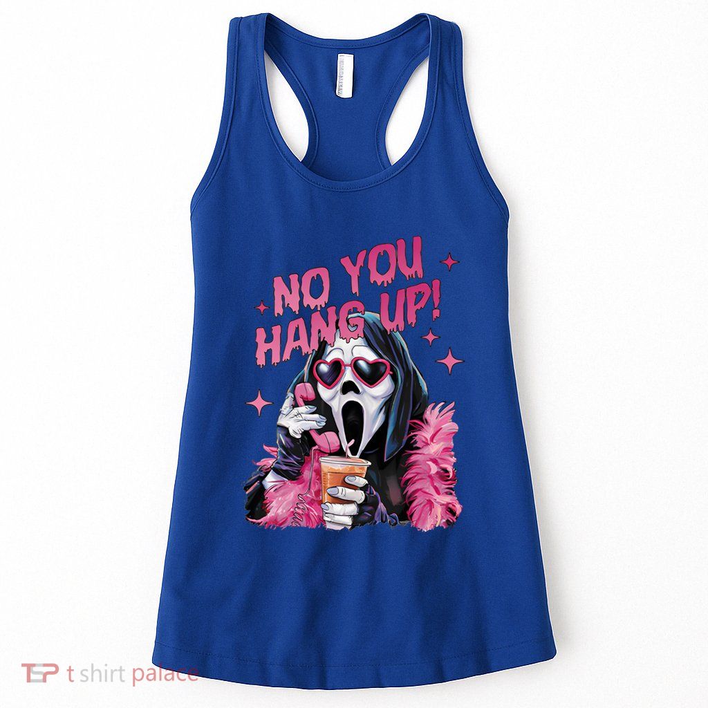 Funny Ghost Calling Halloween No You Hang Up Gift Womens Tank Top