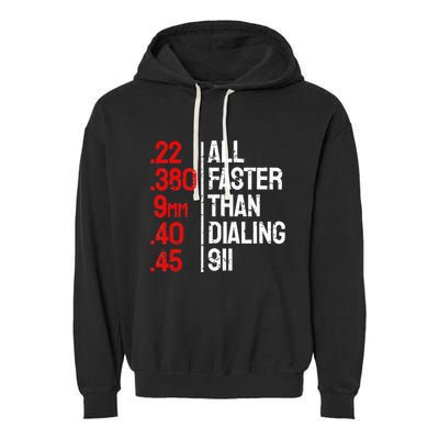 Funny Gun Caliber All Faster Than Dialing 911 Guns Garment-Dyed Fleece Hoodie