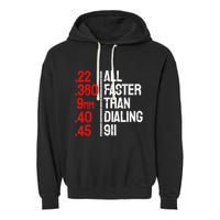 Funny Gun Caliber All Faster Than Dialing 911 Guns Garment-Dyed Fleece Hoodie