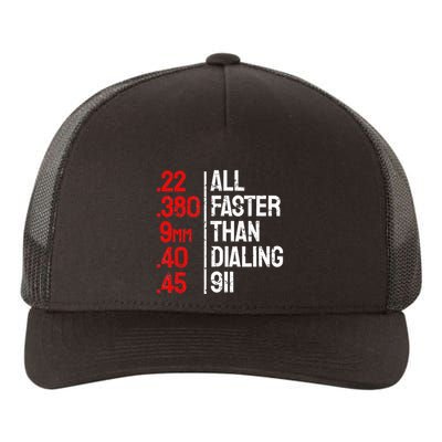 Funny Gun Caliber All Faster Than Dialing 911 Guns Yupoong Adult 5-Panel Trucker Hat