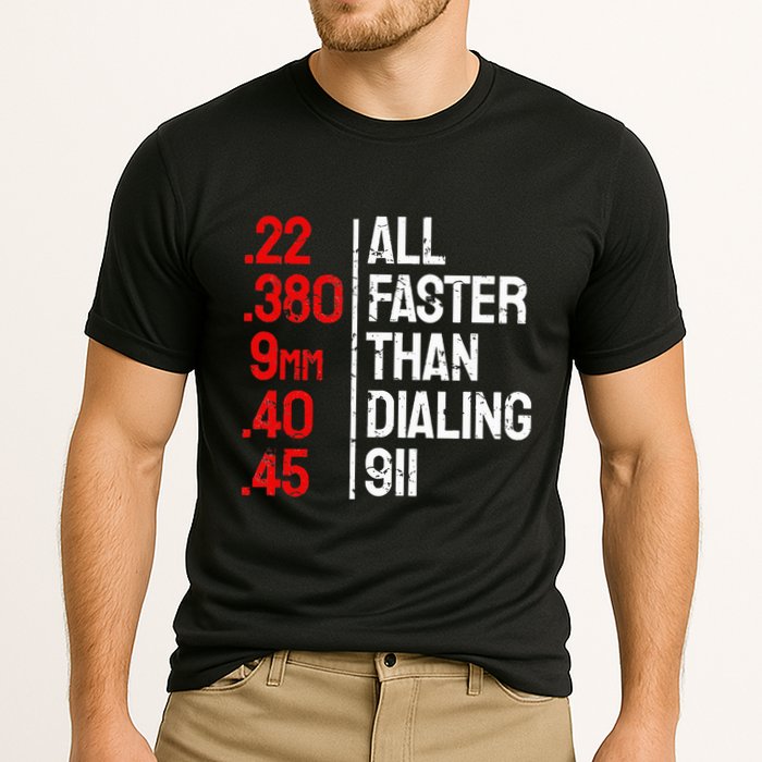 Funny Gun Caliber All Faster Than Dialing 911 Guns Performance Shirt