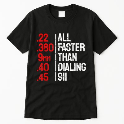 Funny Gun Caliber All Faster Than Dialing 911 Guns Tall T-Shirt