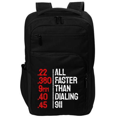 Funny Gun Caliber All Faster Than Dialing 911 Guns Impact Tech Backpack