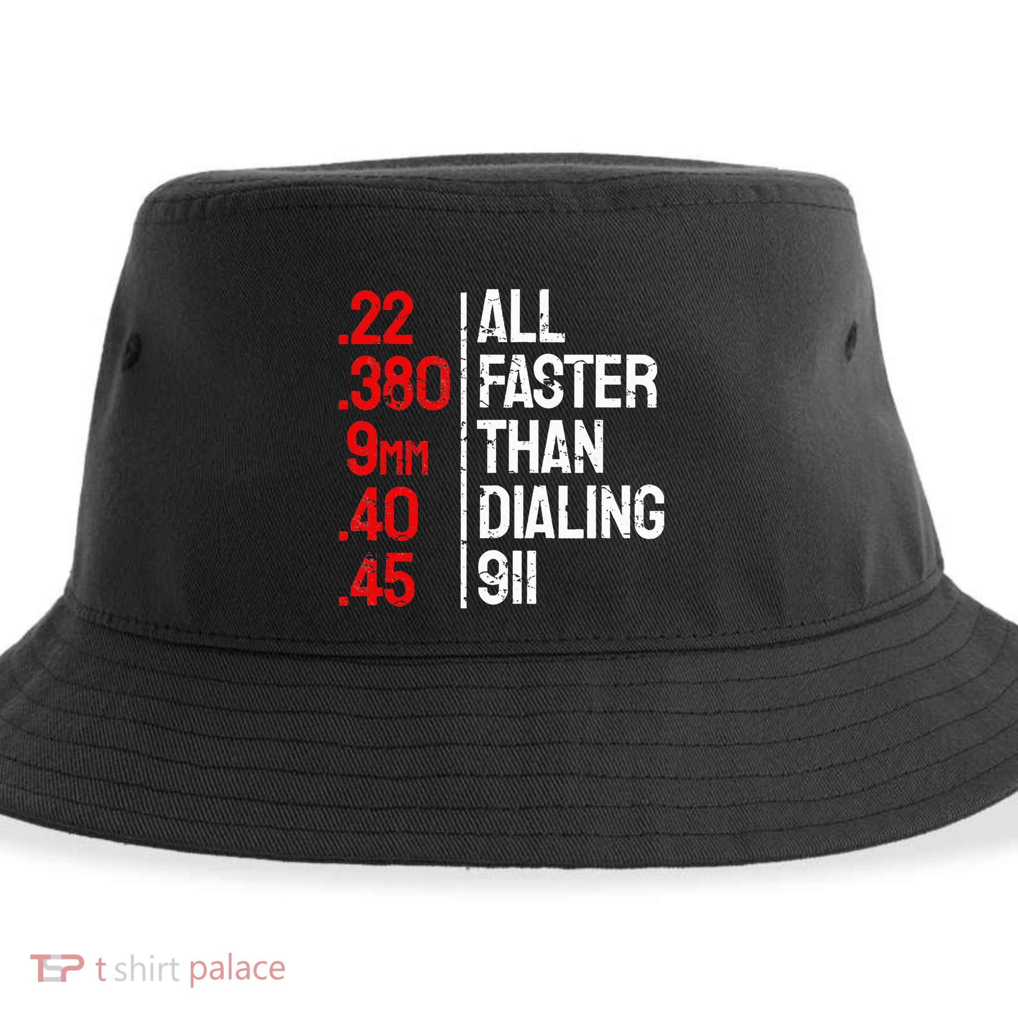 Funny Gun Caliber All Faster Than Dialing 911 Guns Sustainable Bucket Hat