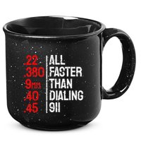 Funny Gun Caliber All Faster Than Dialing 911 Guns 15oz Campfire Ceramic Mug