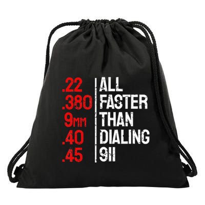 Funny Gun Caliber All Faster Than Dialing 911 Guns Drawstring Bag