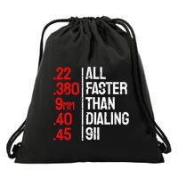 Funny Gun Caliber All Faster Than Dialing 911 Guns Drawstring Bag