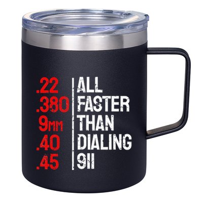 Funny Gun Caliber All Faster Than Dialing 911 Guns 12oz Stainless Steel Coffee Mug