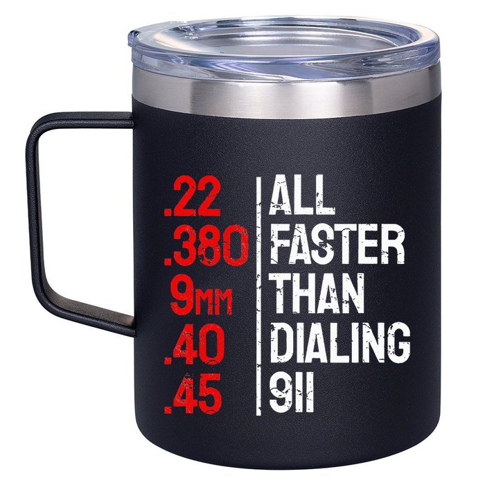Funny Gun Caliber All Faster Than Dialing 911 Guns 12oz Stainless Steel Coffee Mug