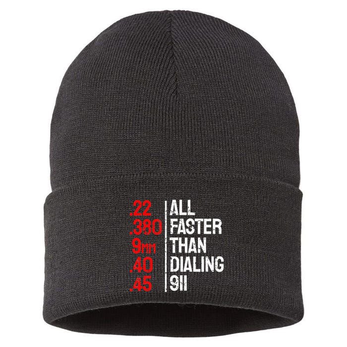 Funny Gun Caliber All Faster Than Dialing 911 Guns Sustainable Knit Beanie