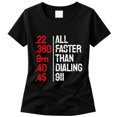Funny Gun Caliber All Faster Than Dialing 911 Guns Womens T-Shirt