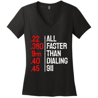 Funny Gun Caliber All Faster Than Dialing 911 Guns Women's V-Neck T-Shirt