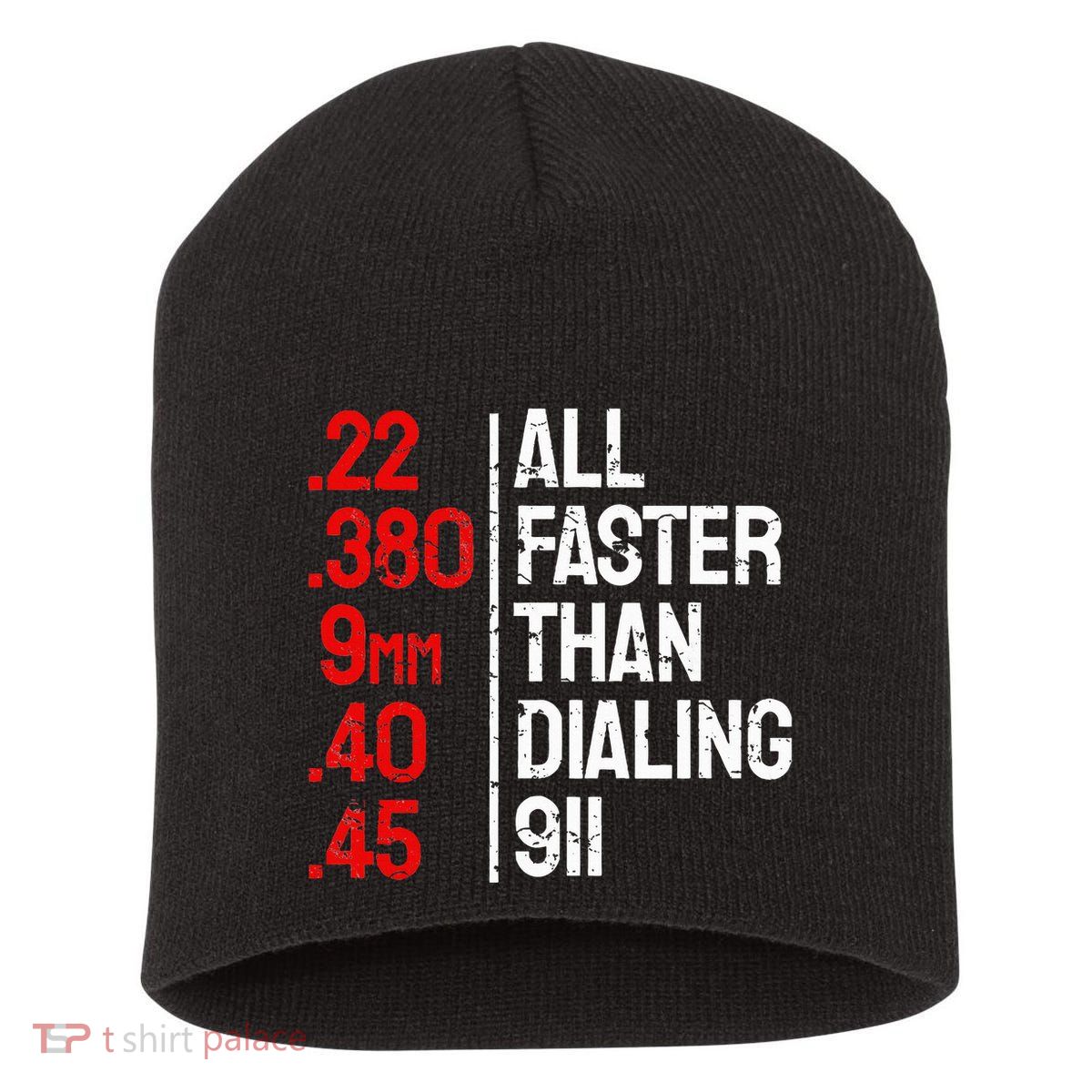 Funny Gun Caliber All Faster Than Dialing 911 Guns Short Acrylic Beanie