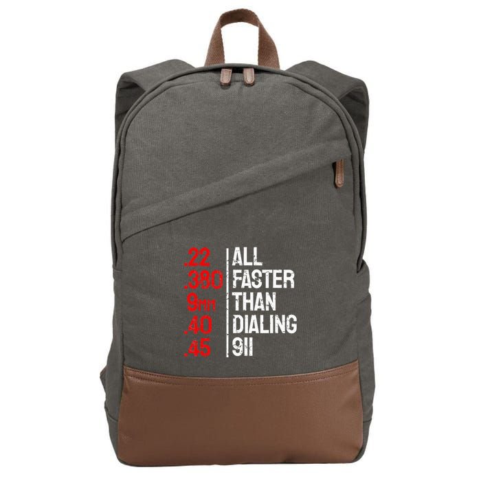 Funny Gun Caliber All Faster Than Dialing 911 Guns Cotton Canvas Backpack