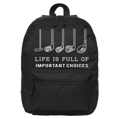 Funny Golf Clubs Golfing Life Is Full of Important Choices 16 in Basic Backpack