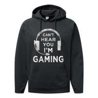 Funny Gamer Can't Hear You I'm Gaming Teens Boy Girl Performance Fleece Hoodie