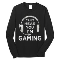 Funny Gamer Can't Hear You I'm Gaming Teens Boy Girl Long Sleeve Shirt