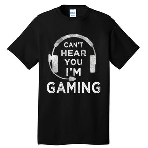 Funny Gamer Can't Hear You I'm Gaming Teens Boy Girl Tall T-Shirt